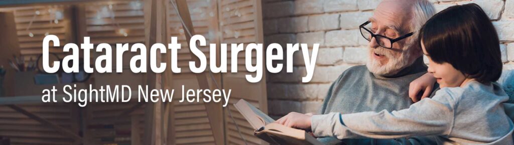 Cataract Surgery at SightMD New Jersey