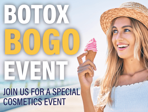 Botox BOGO Event! Join us for a special cosmetics event.